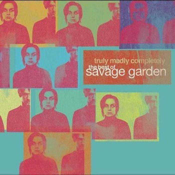 Truly Madly Completely: The Best of Savage Garden