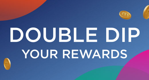 Double dip your rewards