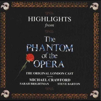 Highlights From Phantom of the Opera (The Original London Cast)