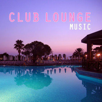 Club Lounge Music