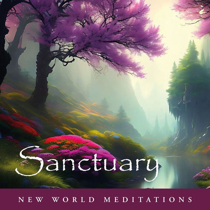 Sanctuary - New World Meditations​