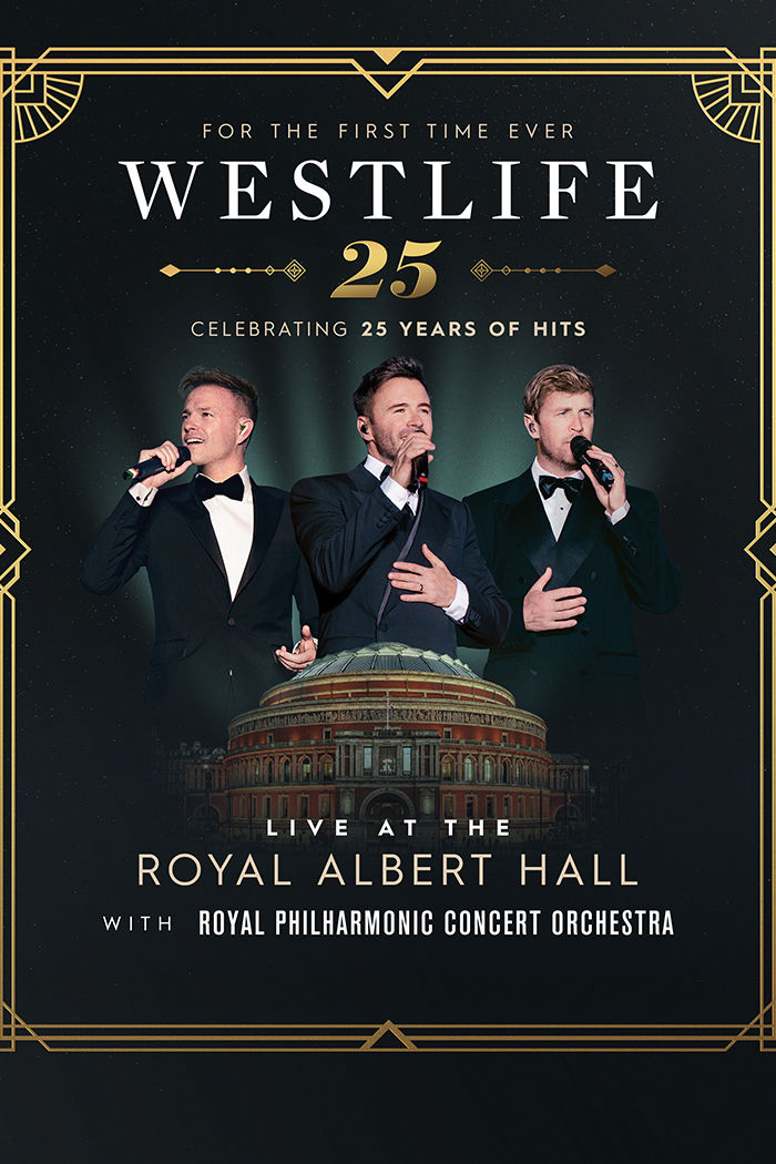 Westlife 25: Live At The Royal Albert Hall