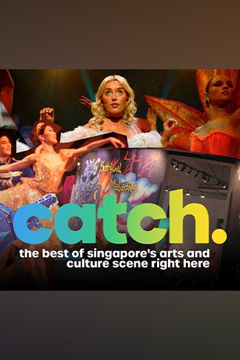 Catch The Best of Singapore’s Arts & Culture Landscape