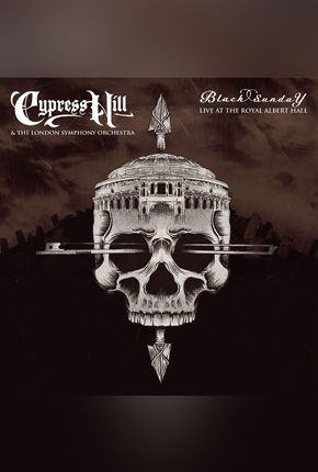 Cypress Hill and the London Symphony Orchestra: Live at the Royal Albert Hall