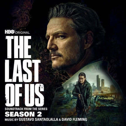 The Last of Us: Season 2 (Soundtrack from the HBO Original Series)