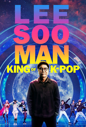 Lee Soo-Man: The King of K-pop
