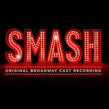 SMASH (Original Broadway Cast Recording)