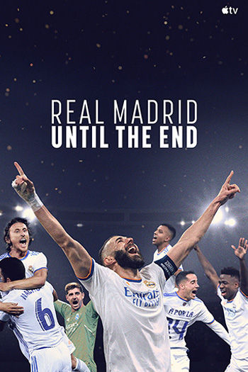 Real Madrid: Until the End