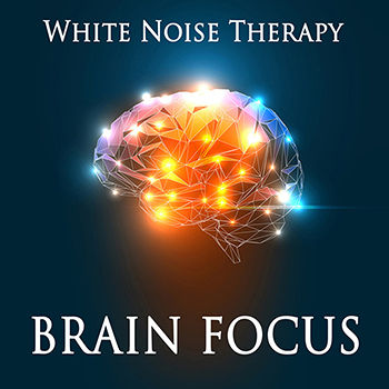 White Noise Therapy - Brain Focus